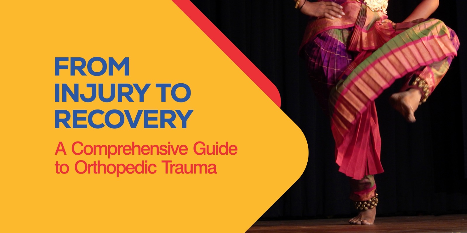 FROM INJURY TO RECOVERY: A COMPREHENSIVE GUIDE TO ORTHOPEDIC TRAUMA