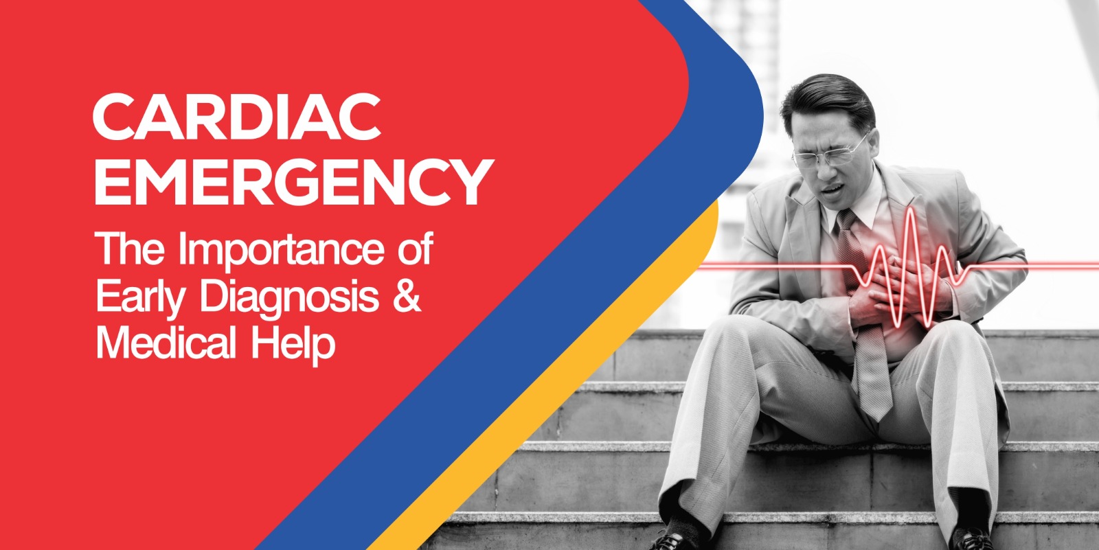 CARDIAC EMERGENCY: THE IMPORTANCE OF EARLY DIAGNOSIS & MEDICAL HELP