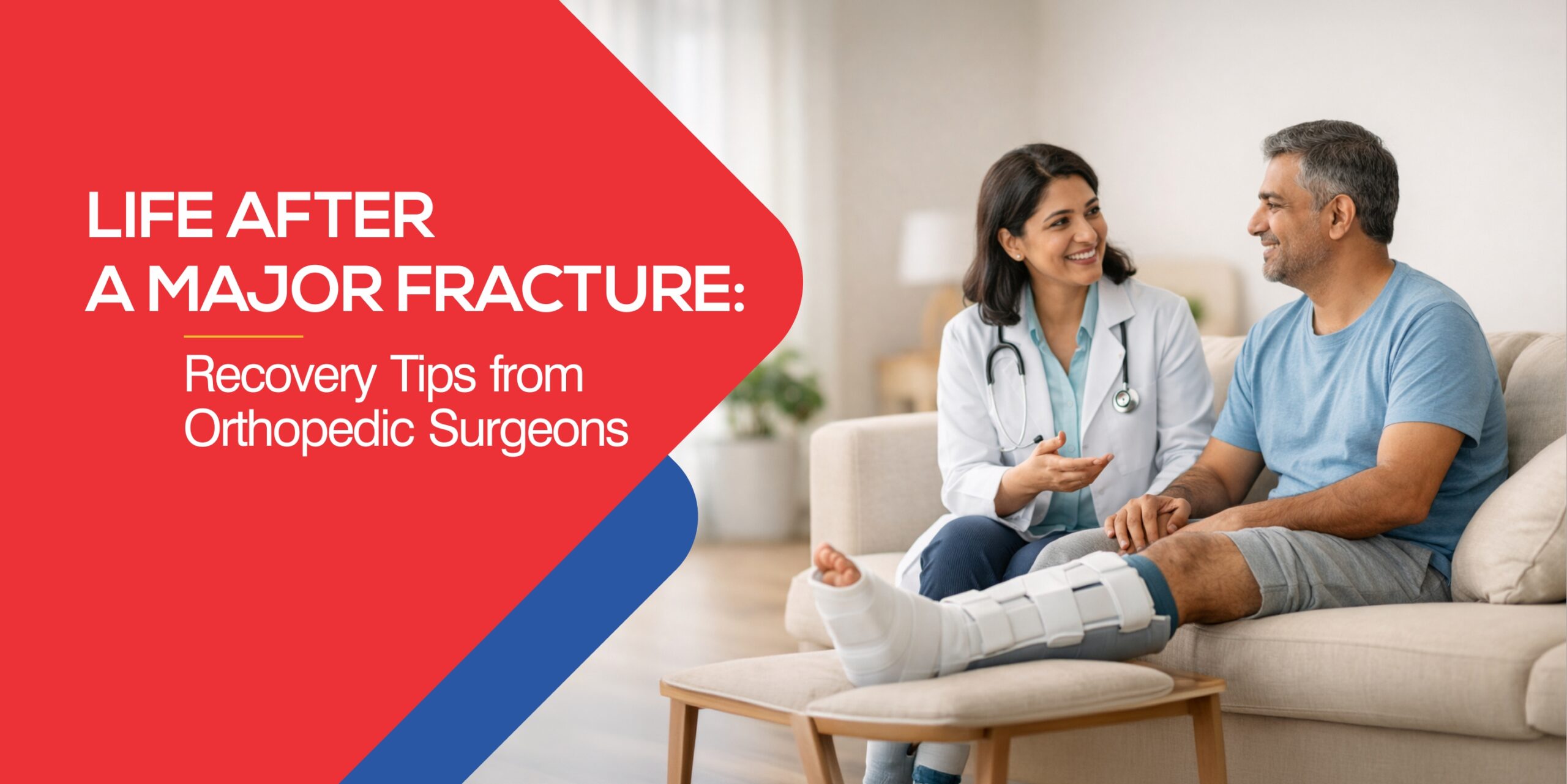 Life After a Major Fracture: Recovery Tips from Orthopedic Surgeons