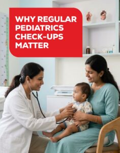 Why Regular Paediatric Check-ups Matter